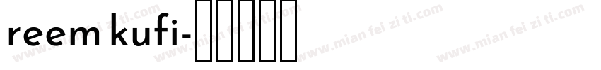 reem kufi字体转换